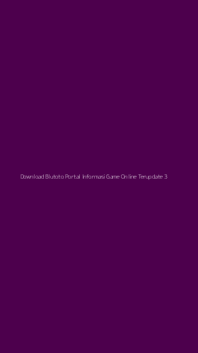 Tampilan Antarmuka Aplikasi Download Blutoto Portal Informasi Game Online Terupdate - 3