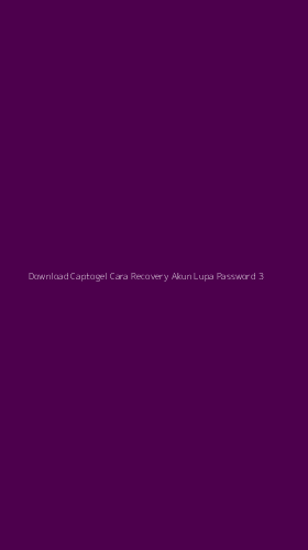 Tampilan Antarmuka Aplikasi Download Captogel Cara Recovery Akun Lupa Password - 3