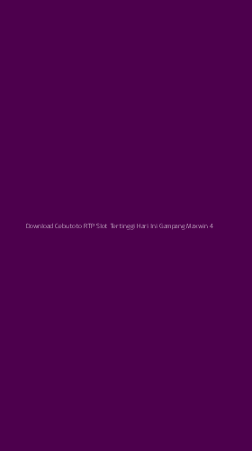 Tampilan Antarmuka Aplikasi Download Cebutoto Rtp Slot Tertinggi Hari Ini Gampang Maxwin - 4