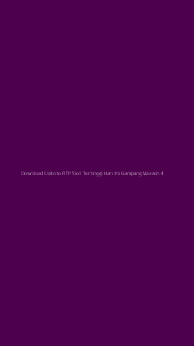 Tampilan Antarmuka Aplikasi Download Ciatoto Rtp Slot Tertinggi Hari Ini Gampang Maxwin - 4