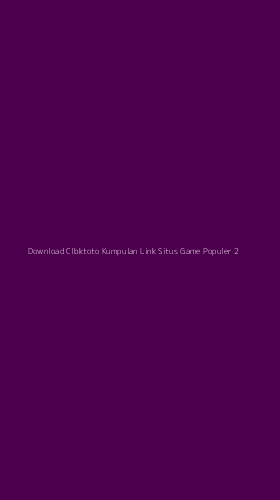 Tampilan Antarmuka Aplikasi Download Clbktoto Kumpulan Link Situs Game Populer - 2