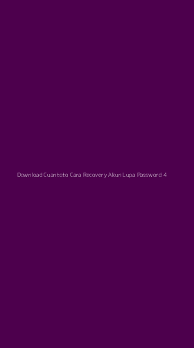 Tampilan Antarmuka Aplikasi Download Cuantoto Cara Recovery Akun Lupa Password - 4