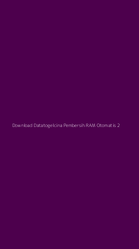 Tampilan Antarmuka Aplikasi Download Datatogelcina Pembersih Ram Otomatis - 2