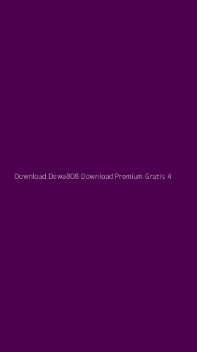 Tampilan Antarmuka Aplikasi Download Dewa808 Download Premium Gratis - 4