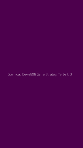 Tampilan Antarmuka Aplikasi Download Dewa808 Game Strategi Terbaik - 3