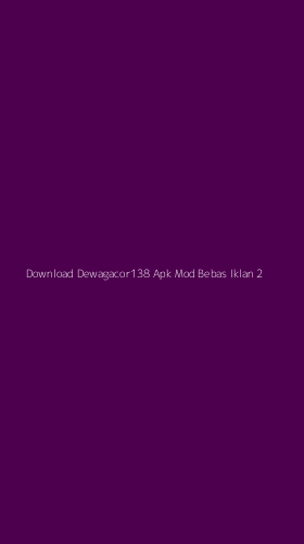 Tampilan Antarmuka Aplikasi Download Dewagacor138 Apk Mod Bebas Iklan - 2