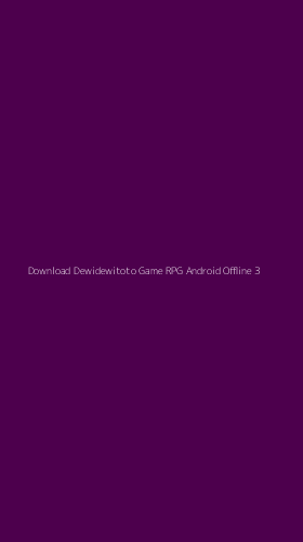 Tampilan Antarmuka Aplikasi Download Dewidewitoto Game Rpg Android Offline - 3