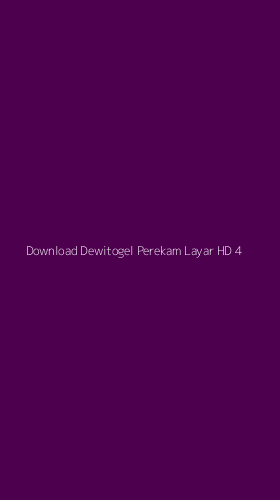 Tampilan Antarmuka Aplikasi Download Dewitogel Perekam Layar Hd - 4