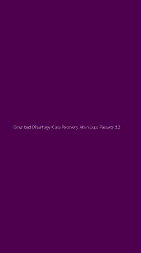 Tampilan Antarmuka Aplikasi Download Dinartogel Cara Recovery Akun Lupa Password - 2