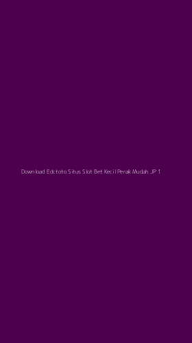 Tampilan Antarmuka Aplikasi Download Edctoto Situs Slot Bet Kecil Perak Mudah Jp - 1