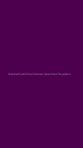 Tampilan Antarmuka Aplikasi Download Fun4d Portal Informasi Game Online Terupdate - 4