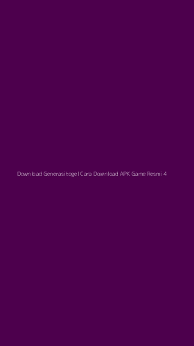Tampilan Antarmuka Aplikasi Download Generasitogel Cara Download Apk Game Resmi - 4