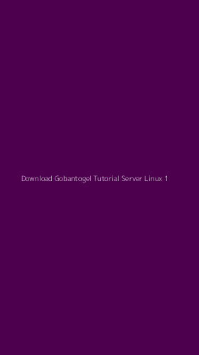 Tampilan Antarmuka Aplikasi Download Gobantogel Tutorial Server Linux - 1