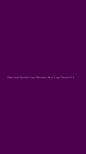 Tampilan Antarmuka Aplikasi Download Gpstoto Cara Recovery Akun Lupa Password - 3