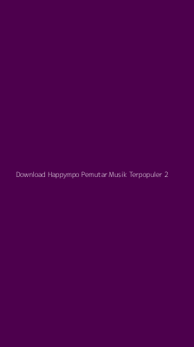 Tampilan Antarmuka Aplikasi Download Happympo Pemutar Musik Terpopuler - 2