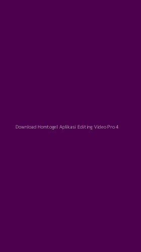 Tampilan Antarmuka Aplikasi Download Homtogel Aplikasi Editing Video Pro - 4