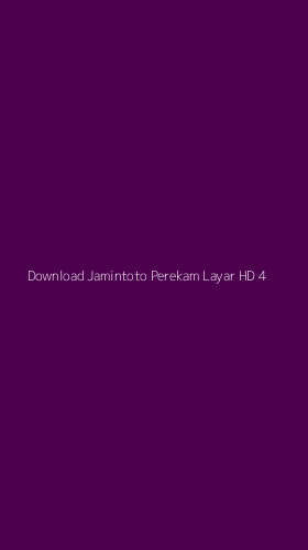 Tampilan Antarmuka Aplikasi Download Jamintoto Perekam Layar Hd - 4