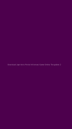 Tampilan Antarmuka Aplikasi Download Japritoto Portal Informasi Game Online Terupdate - 2