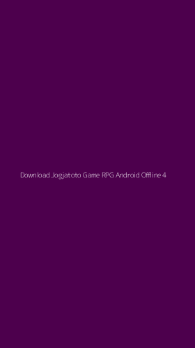 Tampilan Antarmuka Aplikasi Download Jogjatoto Game Rpg Android Offline - 4