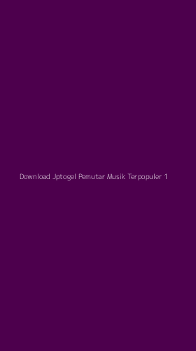 Tampilan Antarmuka Aplikasi Download Jptogel Pemutar Musik Terpopuler - 1