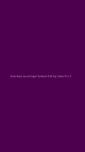 Tampilan Antarmuka Aplikasi Download Juniortogel Aplikasi Editing Video Pro - 3