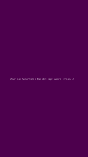 Tampilan Antarmuka Aplikasi Download Kaisartoto Situs Slot Togel Casino Terpadu - 2