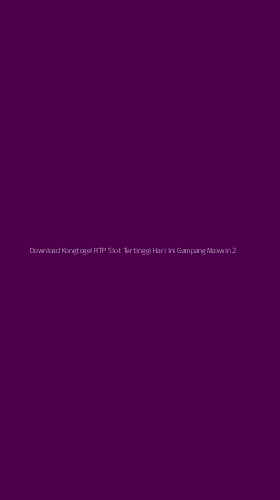 Tampilan Antarmuka Aplikasi Download Kongtogel Rtp Slot Tertinggi Hari Ini Gampang Maxwin - 2
