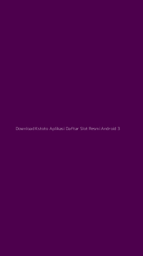 Tampilan Antarmuka Aplikasi Download Kstoto Aplikasi Daftar Slot Resmi Android - 3