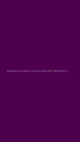 Tampilan Antarmuka Aplikasi Download Laristoto Cara Download Apk Game Resmi - 1