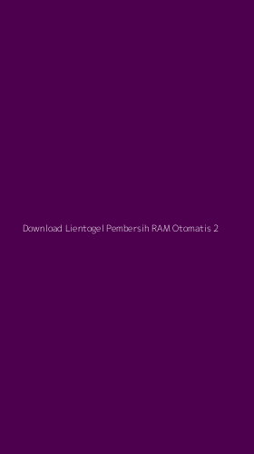 Tampilan Antarmuka Aplikasi Download Lientogel Pembersih Ram Otomatis - 2