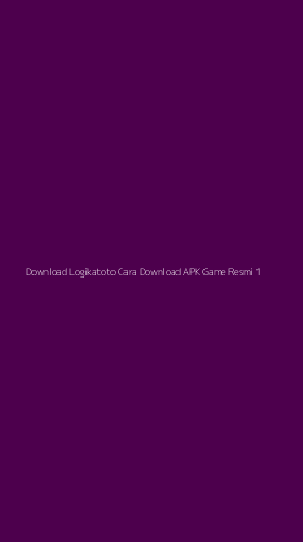 Tampilan Antarmuka Aplikasi Download Logikatoto Cara Download Apk Game Resmi - 1