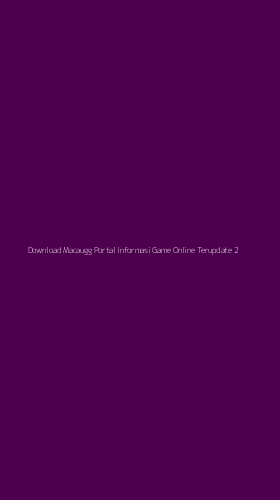 Tampilan Antarmuka Aplikasi Download Macaugg Portal Informasi Game Online Terupdate - 2