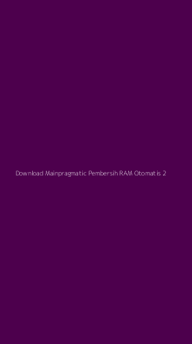 Tampilan Antarmuka Aplikasi Download Mainpragmatic Pembersih Ram Otomatis - 2
