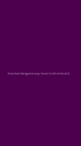 Tampilan Antarmuka Aplikasi Download Manggatotowap Desain Grafis Android - 4