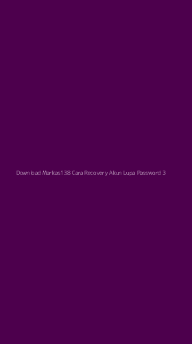 Tampilan Antarmuka Aplikasi Download Markas138 Cara Recovery Akun Lupa Password - 3