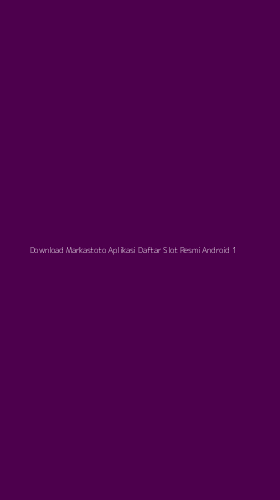 Tampilan Antarmuka Aplikasi Download Markastoto Aplikasi Daftar Slot Resmi Android - 1