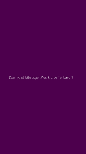 Tampilan Antarmuka Aplikasi Download Mbstogel Musik Lite Terbaru - 1