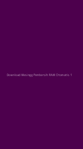 Tampilan Antarmuka Aplikasi Download Mesingg Pembersih Ram Otomatis - 1