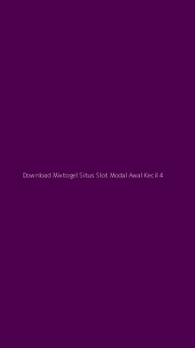 Tampilan Antarmuka Aplikasi Download Mixtogel Situs Slot Modal Awal Kecil - 4