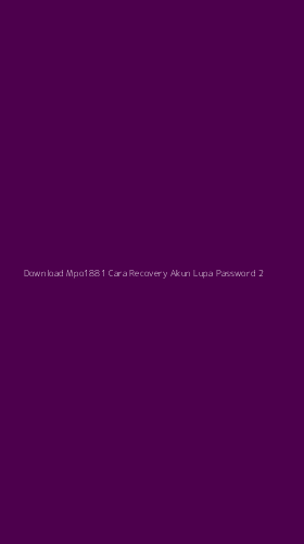 Tampilan Antarmuka Aplikasi Download Mpo1881 Cara Recovery Akun Lupa Password - 2