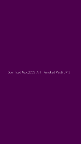 Tampilan Antarmuka Aplikasi Download Mpo2222 Anti Rungkad Pasti Jp - 3