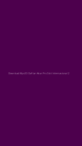 Tampilan Antarmuka Aplikasi Download Mpo33 Daftar Akun Pro Slot Internasional - 2