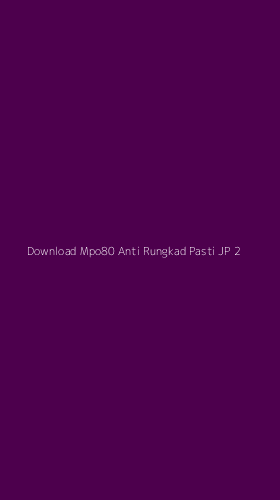 Tampilan Antarmuka Aplikasi Download Mpo80 Anti Rungkad Pasti Jp - 2