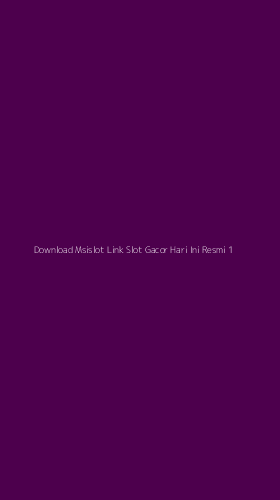 Tampilan Antarmuka Aplikasi Download Msislot Link Slot Gacor Hari Ini Resmi - 1