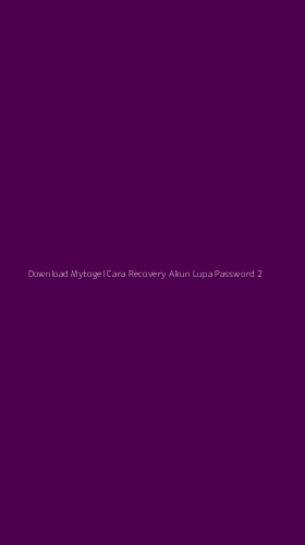 Tampilan Antarmuka Aplikasi Download Mytogel Cara Recovery Akun Lupa Password - 2