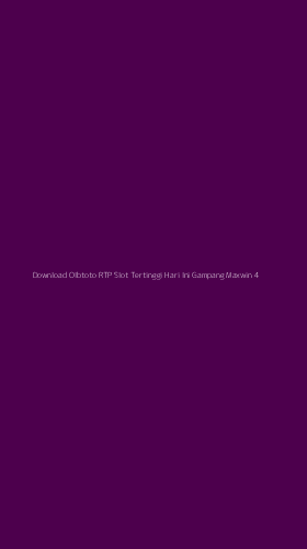 Tampilan Antarmuka Aplikasi Download Olbtoto Rtp Slot Tertinggi Hari Ini Gampang Maxwin - 4