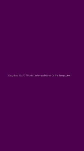 Tampilan Antarmuka Aplikasi Download Olx777 Portal Informasi Game Online Terupdate - 1