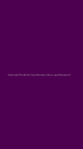 Tampilan Antarmuka Aplikasi Download Persiktoto Cara Recovery Akun Lupa Password - 2