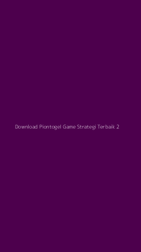 Tampilan Antarmuka Aplikasi Download Piontogel Game Strategi Terbaik - 2