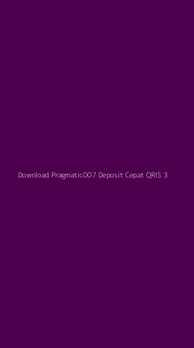 Tampilan Antarmuka Aplikasi Download Pragmatic007 Deposit Cepat Qris - 3